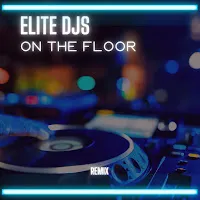 Elite Djs — On The Floor (Remix) — обложка
